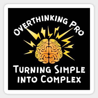 Overthinking Pro - Overthinking Quote Magnet